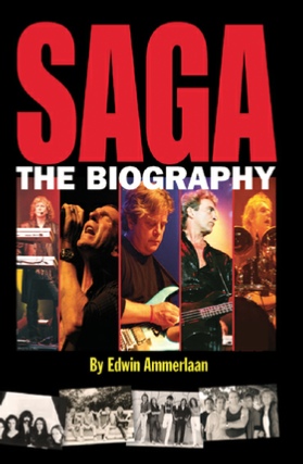SAGA - The Biography by Edwin Ammerlaan